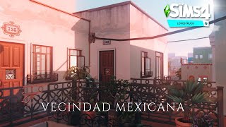 The Sims 4 Lovestruck💕- ¡Viva el amor! - 🇲🇽Vecindad Mexicana - Speed Build