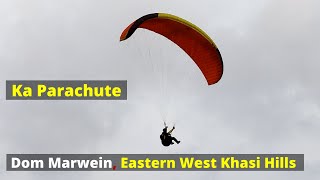 Iapbiej Ki Paidbah Iaki Parachute Ha Dom Marwein, Eastern West Khasi Hills