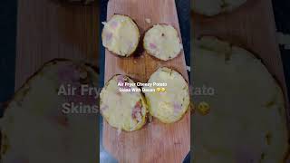 Air Fryer Cheesy Potato Skins With Bacon #shortvideo #potatoskins #potatorecipe -#cheesypotatoes