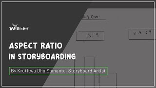 Aspect Ratio and Structure of a storyboard by Krutitwa DhalSamanta