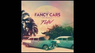 Fancy Cars - Fun ft. Bazzi