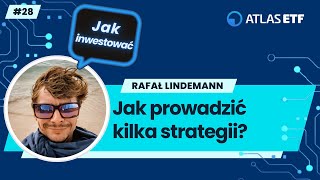 Jak prowadzić kilka strategii - Rafał Lindemann