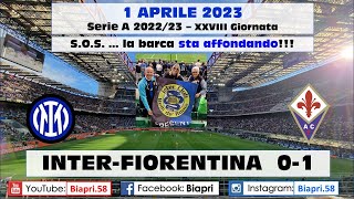 1.4.2023 INTER-FIORENTINA 0-1 **S.O.S. ...LA BARCA STA AFFONDANDO!!**  (Video Biapri)