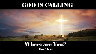 Where are You? – Part Three of Five – Revealing Essential Scripture – Christian Devotional