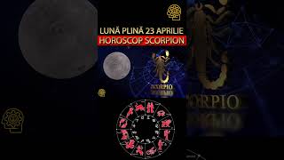 SCORPION-HOROSCOP APRILIE 2024 -Ce Aduce Luna Plina #shorts