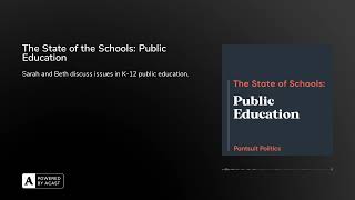 The State of the Schools: Public Education