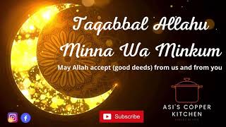 EID MUBARAK | TAQABBALALLAHU MINNA WA MINKUM | عيد مبارك باللغة الإنجليزية