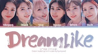 IZ*ONE (아이즈원) "Dreamlike" Lyrics (Eng/Rom/Han/가사)