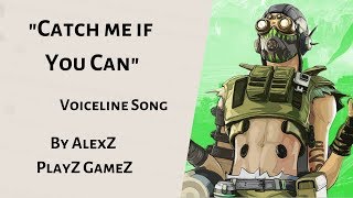 "Catch me if You Can" -OCTANE VOICELINE SONG (APEX LEGENDS) OFFICIAL