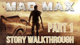 Mad Max Story Walkthrough Part 1