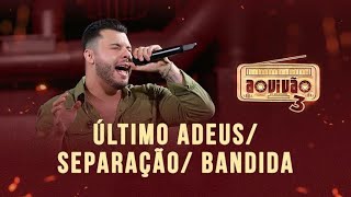 Murilo Huff - Último Adeus / Separação / Bandida ( Ao Vivão 3 ) Mateus Freire