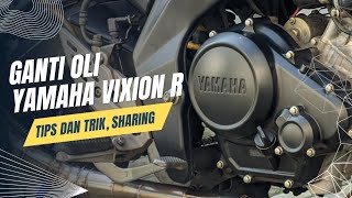 Cara mengganti Oli Yamaha Vixion R