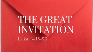 The Great Invitation | Luke 14:15-23 | All-Age Service