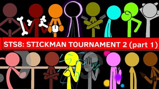 STS8: Stickman Tournament 2 (Part 1) (StickNodes Animation)