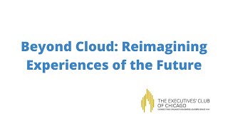 Beyond Cloud  Reimagining Experiences of the Future