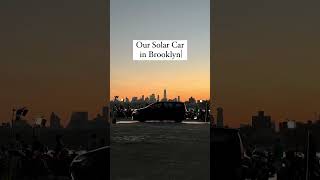 Our Solar Car In Brooklyn💥