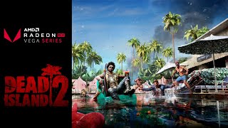 Dead Island 2 Gameplay - Ryzen 5 5600 + RX Vega 56 - maximum settings