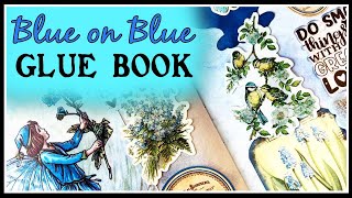 BLUE ON BLUE GLUE BOOK | Choosing a Color Theme for Your Glue Book Pages