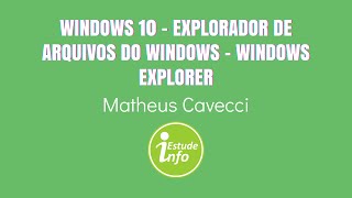 Informática para concursos - Windows 10 - Tudo o que você precisa saber sobre Windows Explorer!