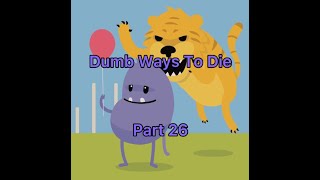 Dumb Ways To Die - Part 26 - Even Harder At A Faster Time