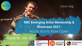 Manitoba Arts Network's RBC Emerging Artist Mentorship & Showcase 2021: 2020 Alumni Cohen Sieg