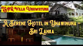 ✅  🌞  🌈   👌  ISHQ Villa Unawatuna, Sri Lanka | Spend Your Vacation with all inclusive holidays.