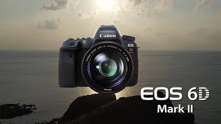 Canon EOS 6D Mark II Official Trailer | Introduction | Commercial