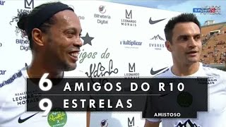 Amigos do Ronaldinho 6x9 amigos das estrelas  (10/12/2017)