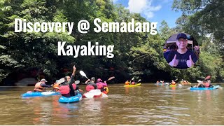 Kayaking Discovery @ Semadang, Padawan Kuching