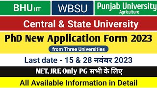 PhD New Application from BHU Varanasi IIT, WBSU & Punjab Agriculture University | PhD Admission 2023