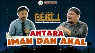 Antara Iman dan Akal - BESTI (Bertanya Sesuatu Tentang Iman)| Sekolah Unggulan Di Bekasi