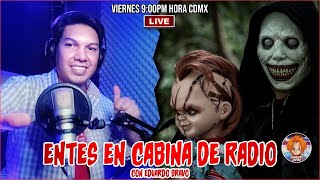 FANTASMAS EN CABINA DE RADIO ...NOCHE DE MIEDO CON EDUARDO BRAVO