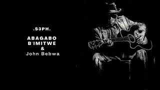 S3Ph - "ABAGABO B'IMITWE" with John Bebwa (Official Audio) REMAKE