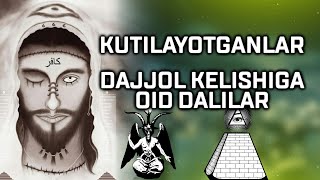 DAJJOL KELISHIGA OID DALILAR *KUTILAYOTGANLAR*