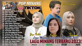 POP HITS Minang Terbaru 2023 ~ Kumpulan Lagu Minang Terbaik & Terpopuler Full Album ~ Viral Saat Ini