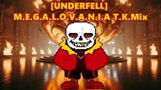 [UNDERFELL] M.E.G.A.L.O.V.A.N.I.A T.K.Mix