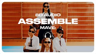 MAVE: (메이브) - Assemble [8D AUDIO] 🎧USE HEADPHONES🎧