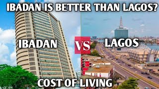 Cheaper Place Ibadan or Lagos - Cheap place to live in Nigeria