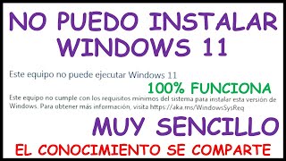 🔥ESTE EQUIPO NO PUEDE EJECUTAR  WINDOWS 11 en mi PC o LAPTOP |  http://aka.ms/WindowsSysReq SOLUCION