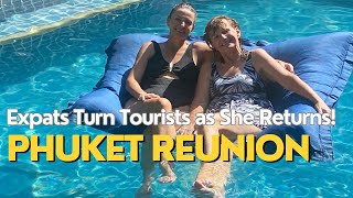 She's back! Reunion in Phuket. Ep 70