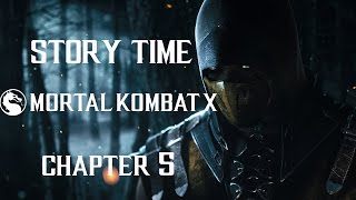 Story Time! Mortal Kombat X Chapter 5