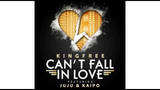 KingFree Feat. JUJU & Kaipo - Can't Fall In Love