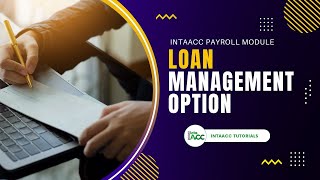 Loan Management Option - IntaAcc Payroll Module