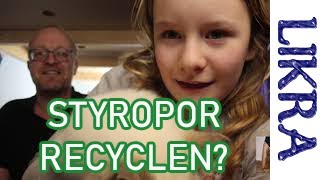 DIY Likra - Styropor Recyclen - Das Ergebnis unseres ersten Versuches