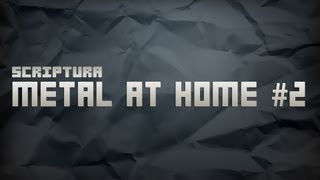 Metal At Home #2