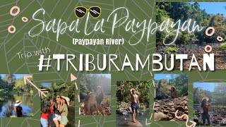 Sapa La Paypayan| Trip with Tribu Rambutan