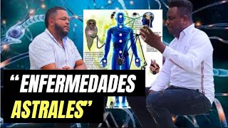 “ENFERMEDADES ASTRALES” JUNTO AL PROFETA: ALBERTO BAEZ