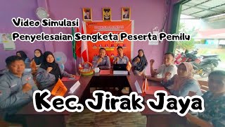 Simulasi Penyelesaian Sengketa Antar Peserta Pemilu (PSAP) | Kec. Jirak Jaya Kab. Musi Banyuasin