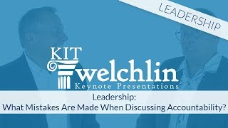 Leadership: What Mistakes Are Made When Discussing Accountability?