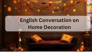 English Conversation on Home Decor